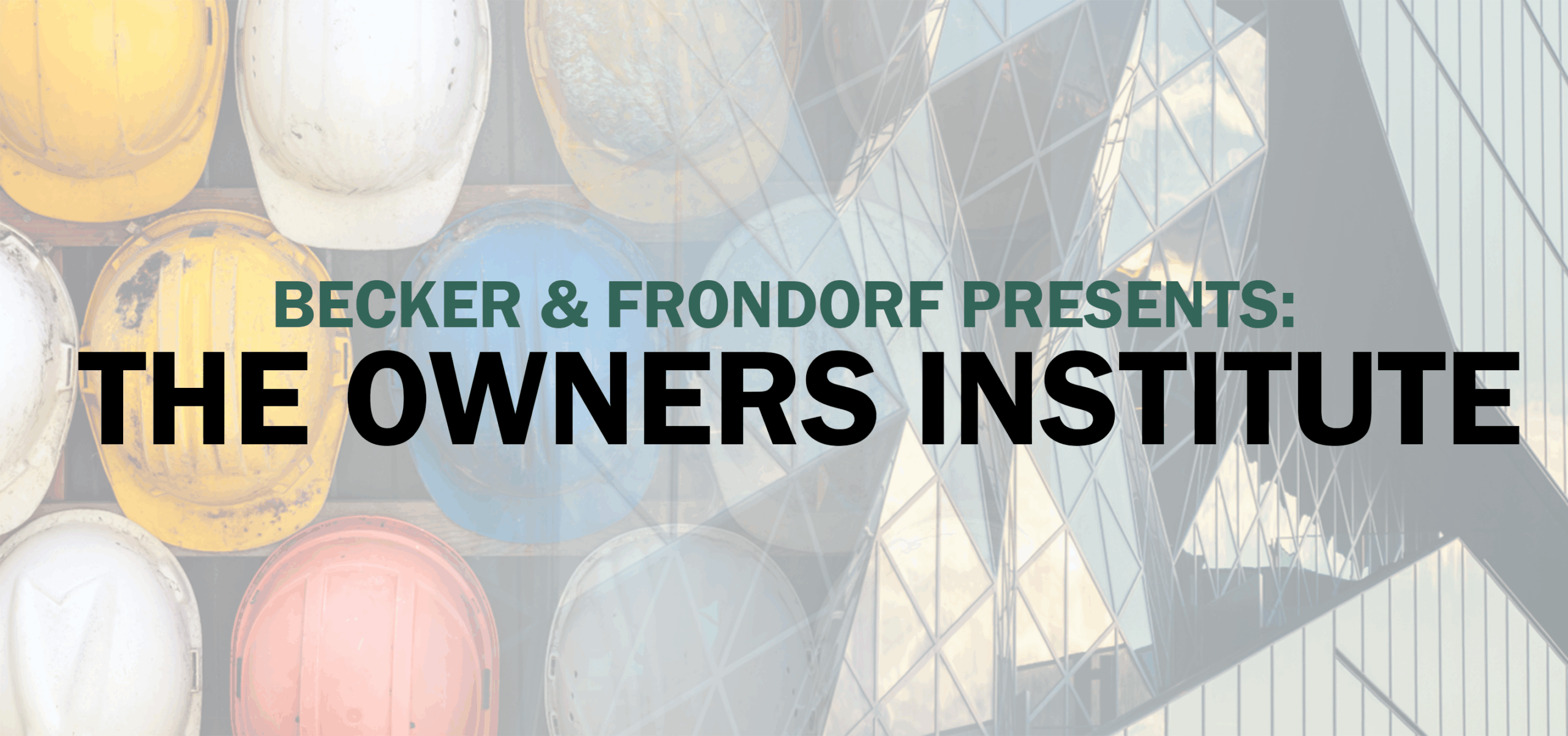 The webinar series the owners institute, presented by Becker and Frondorf